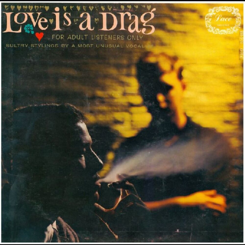 Love Is a Drag - For Adult Listeners Only  LP LP